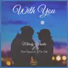 Milady Mendes - With You (feat. Dudu Capoeira & JP do Vale) - Single